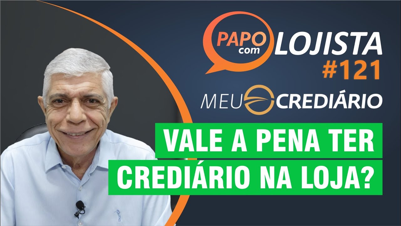 Crediário na loja vale a pena? - Papo com Lojista #121