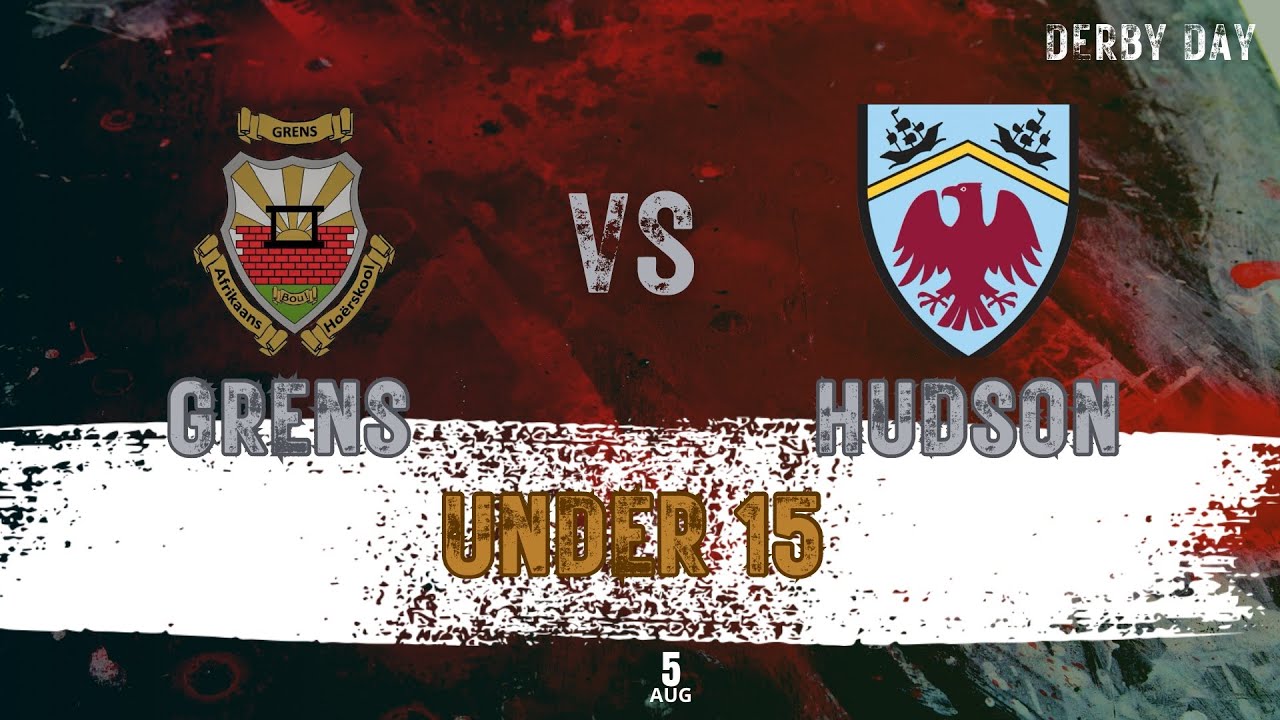Grens u15 vs Hudson u15 | Rugby | 5 Aug 2023