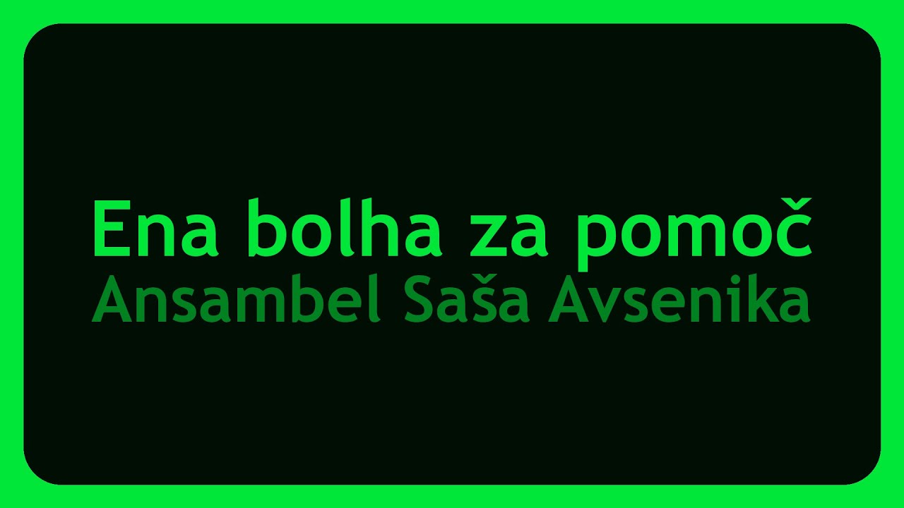 Ansambel Saša Avsenika - Ena bolha za pomoč (Karaoke)