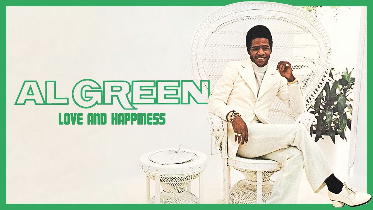 Al Green - Love and Happiness (Official Lyric Video)