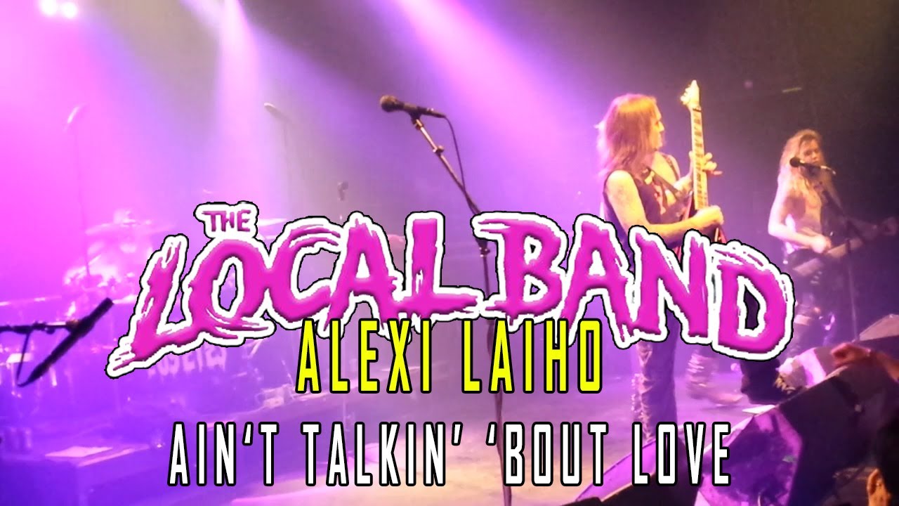 The Local Band (Alexi Laiho) - Ain't Talkin' 'Bout Love, 27.12.2013