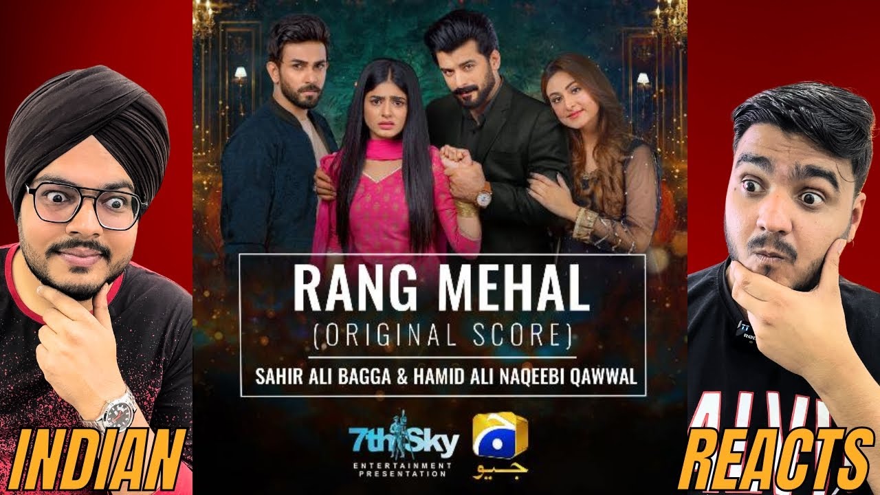 Indian Reacts to Rang Mahal OST | Sahir Ali Bagga | Hamid Ali Naqeebi Qawwal | Har Pal Geo
