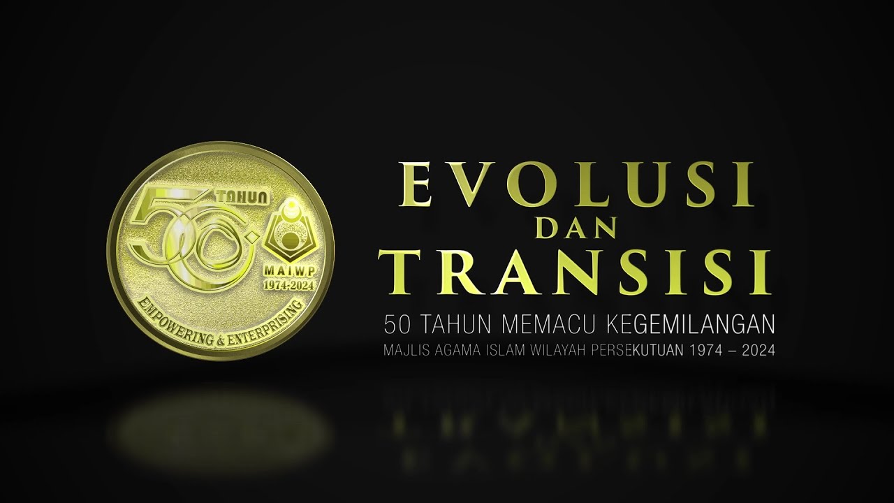 MAIWP EVOLUSI DAN TRANSISI  5O TAHUN MEMACU KEGEMILANGAN UMMAH