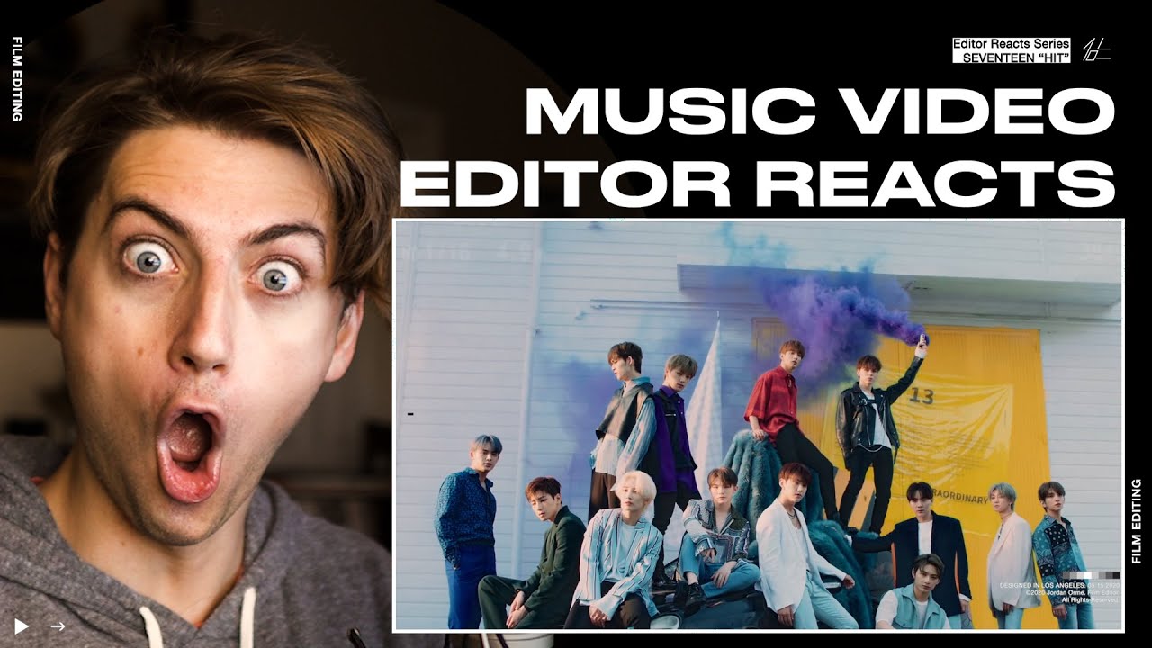 Video Editor Reacts to SEVENTEEN(세븐틴) - HIT