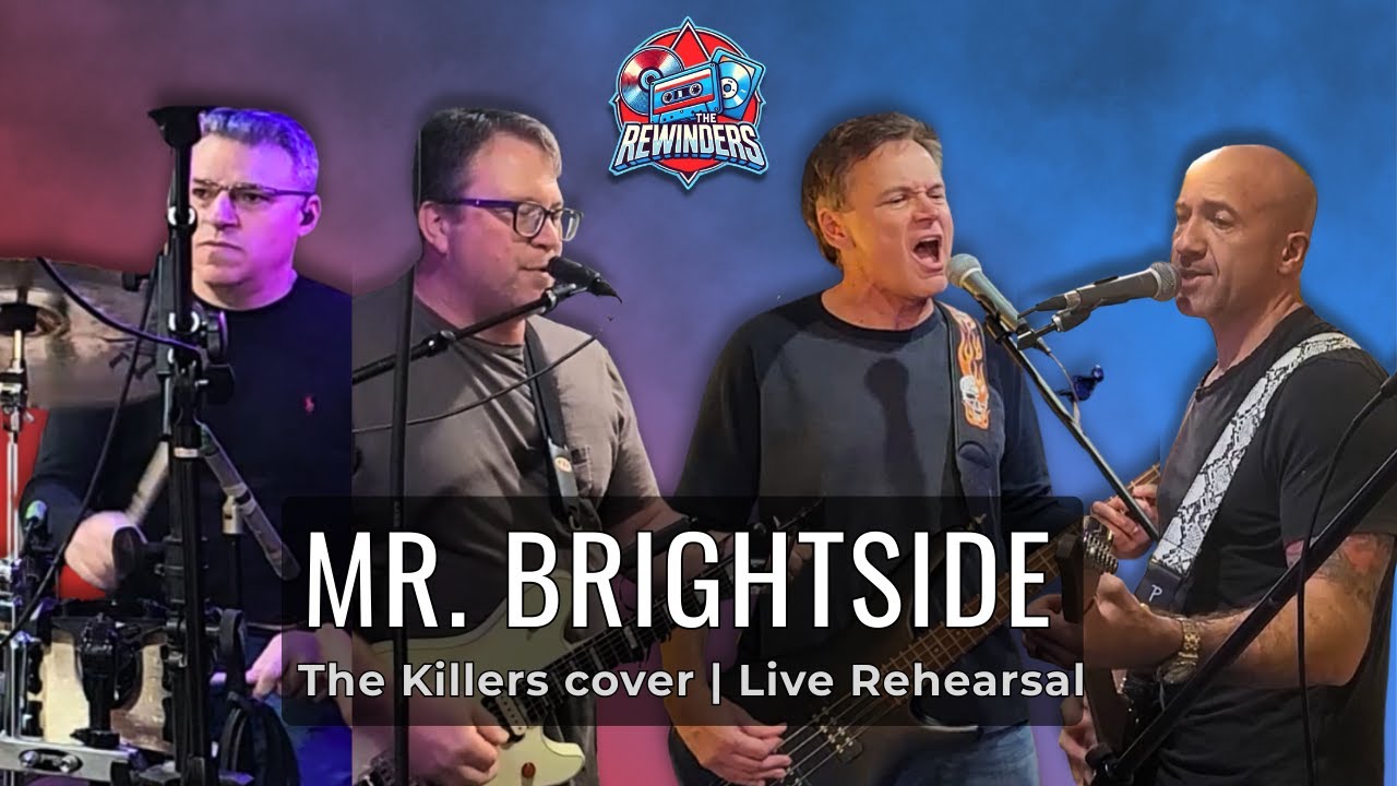 Mr. Brightside (The Killers Cover) – The Rewinders Live Rehearsal
