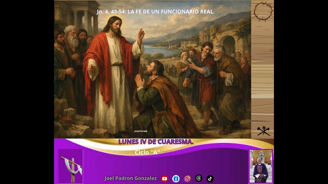 Evangelio del lunes 16 de marzo, 2026, (Jn. 4, 43-54): LA FE DE UN FUNCIONARIO REAL.