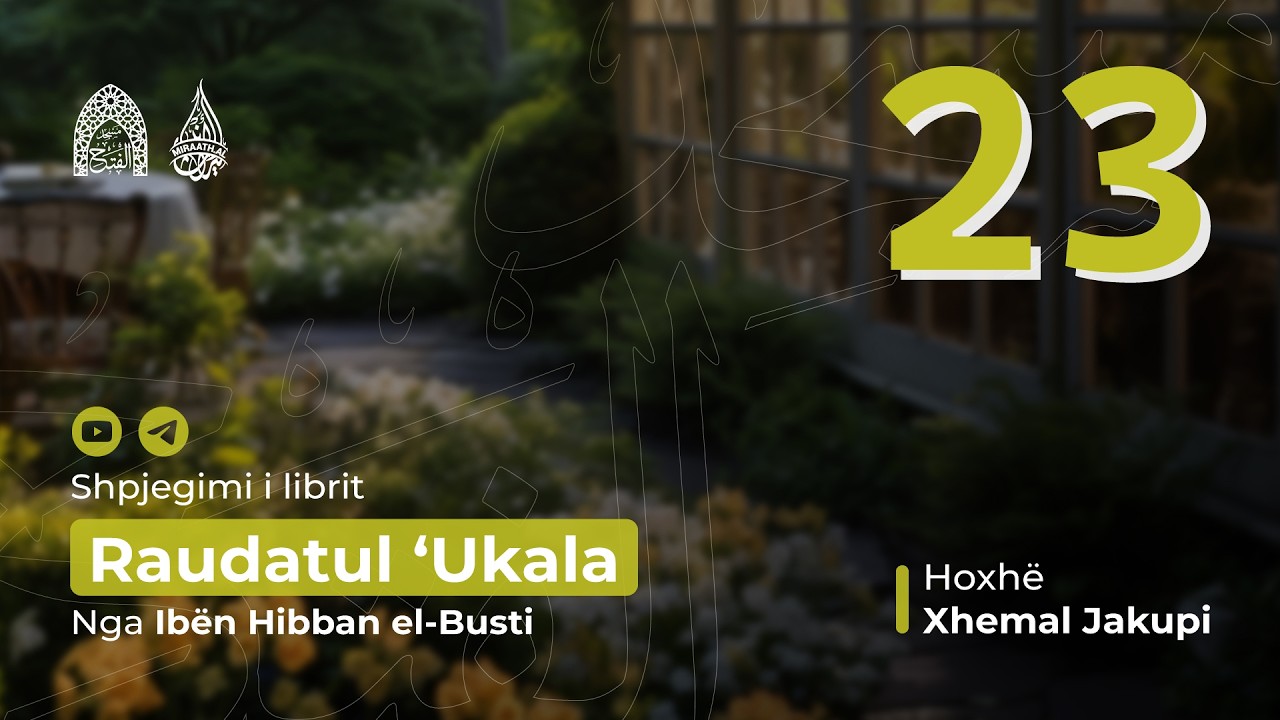23 Ndalimi i bojkotimit mes muslimanëve Durimi dhe butësia ndaj lëndimit | Hoxhë Xhemal Jakupi