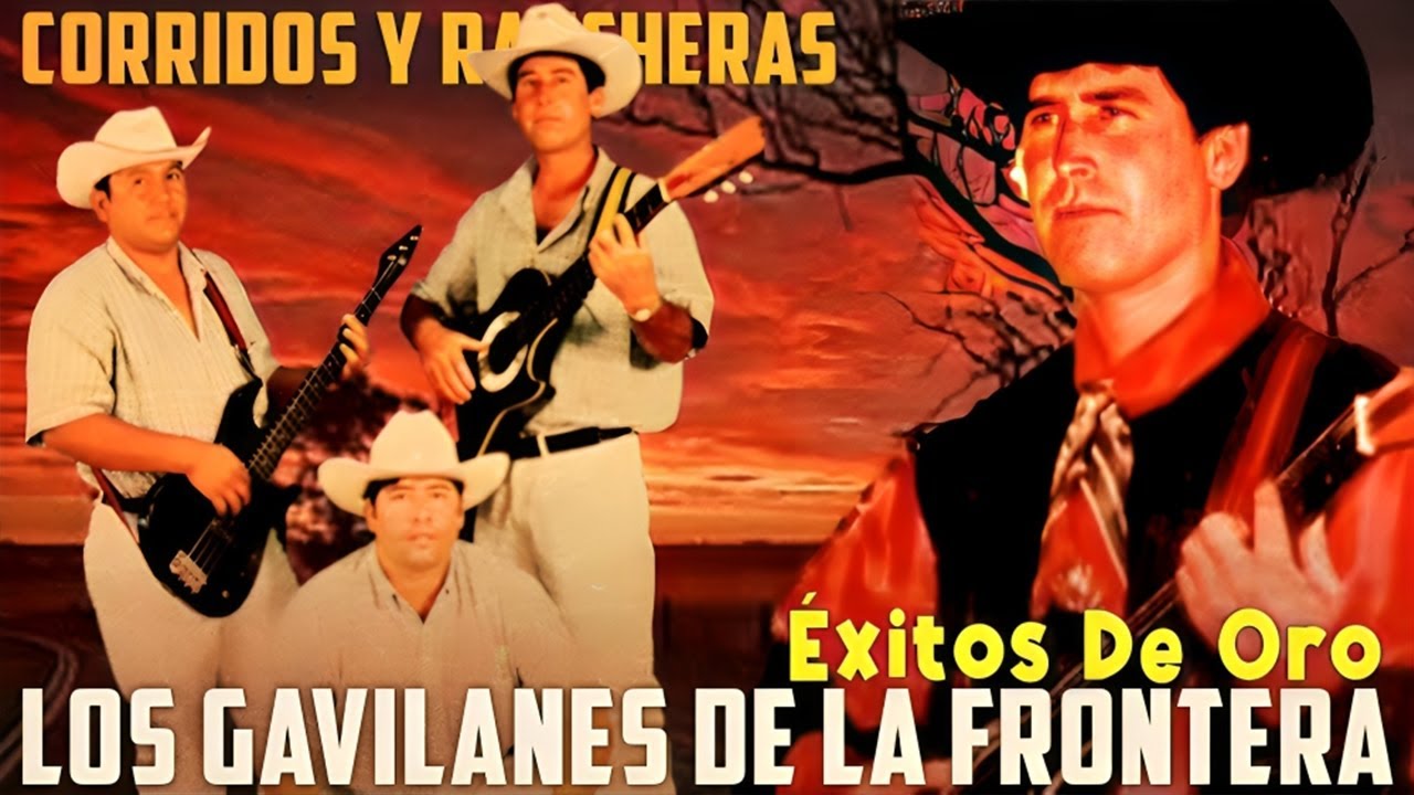 Corridos y Rancheras de Oro – Los Gavilanes De La Frontera Mix Completo 2025