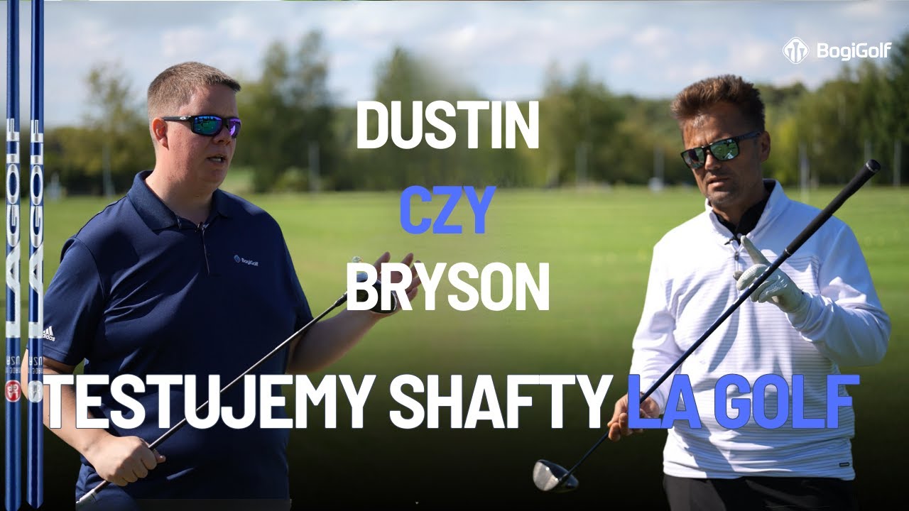 Shafty LA Golf - zobacz test shaft&oacute;w, kt&oacute;rych w kijach używają Dustin Johnson i Bryson DeChambeau