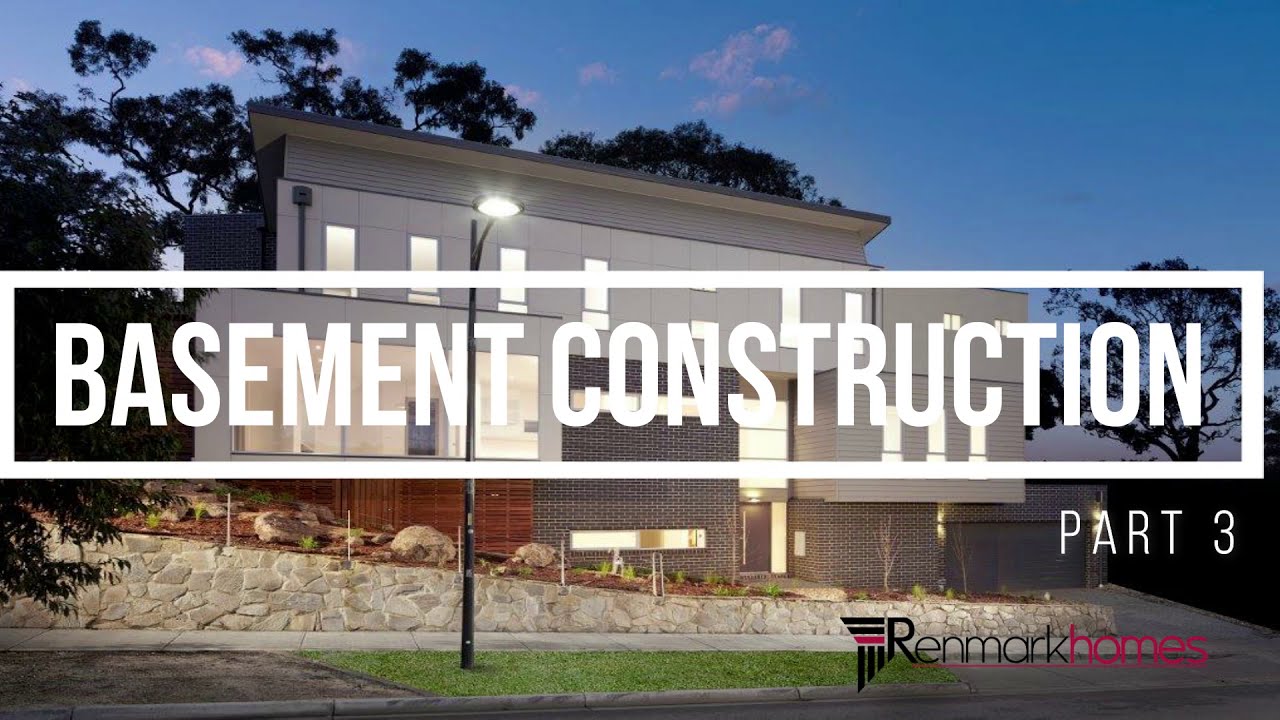 Basement Construction Part 3 - Building a custom home with a basement in Melbourne