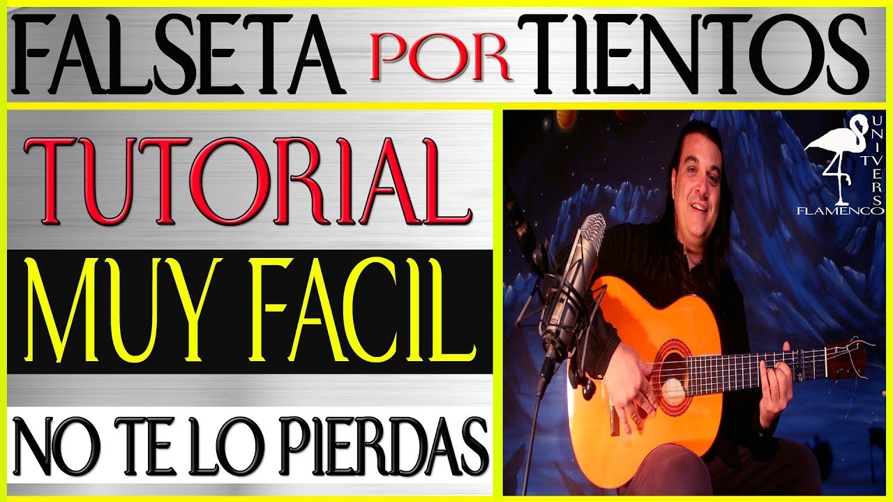 TIENTOS FALSETA TUTORIAL FACIL * GUITARRA FLAMENCA