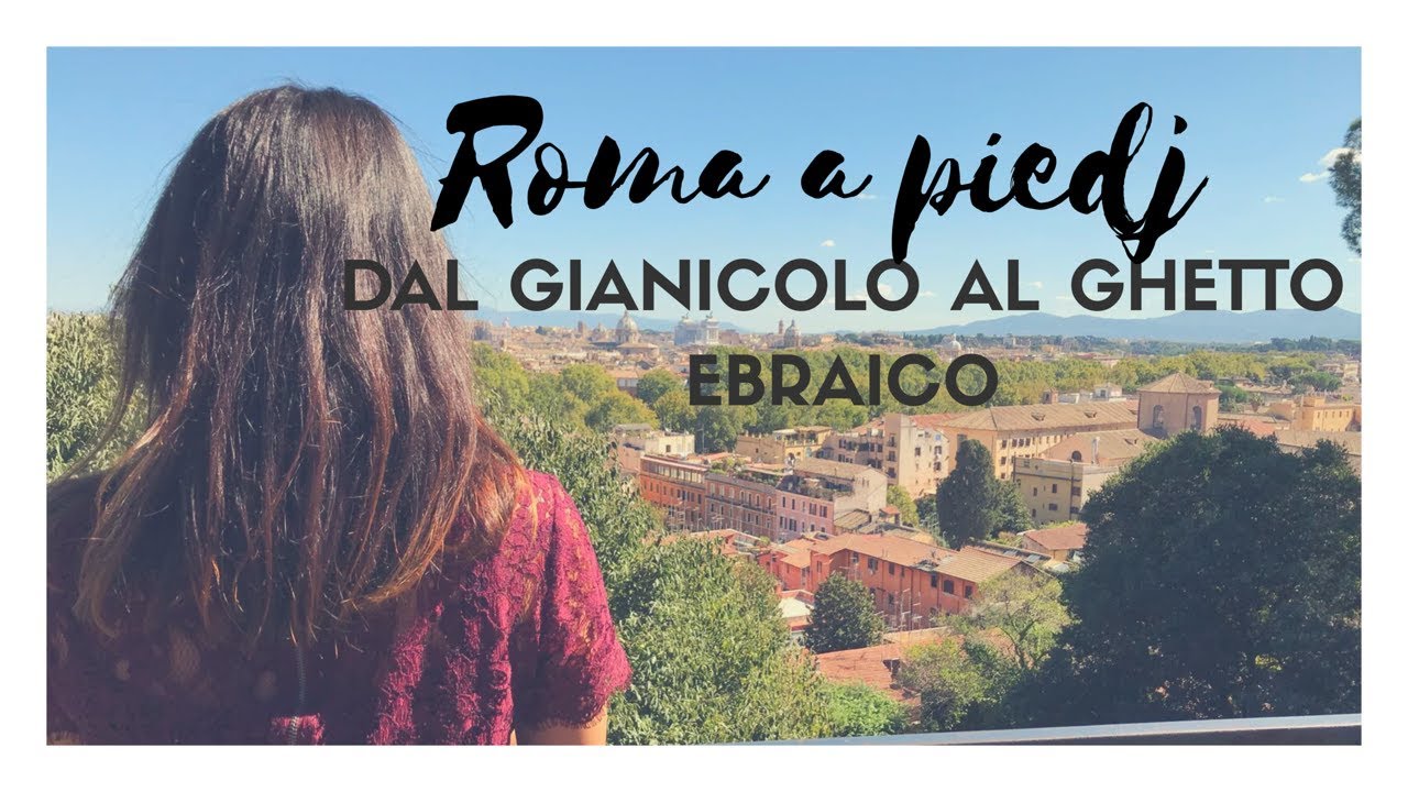 Vlog: Dal Gianicolo al Ghetto Ebraico | ROMA A PIEDI | juliaranel
