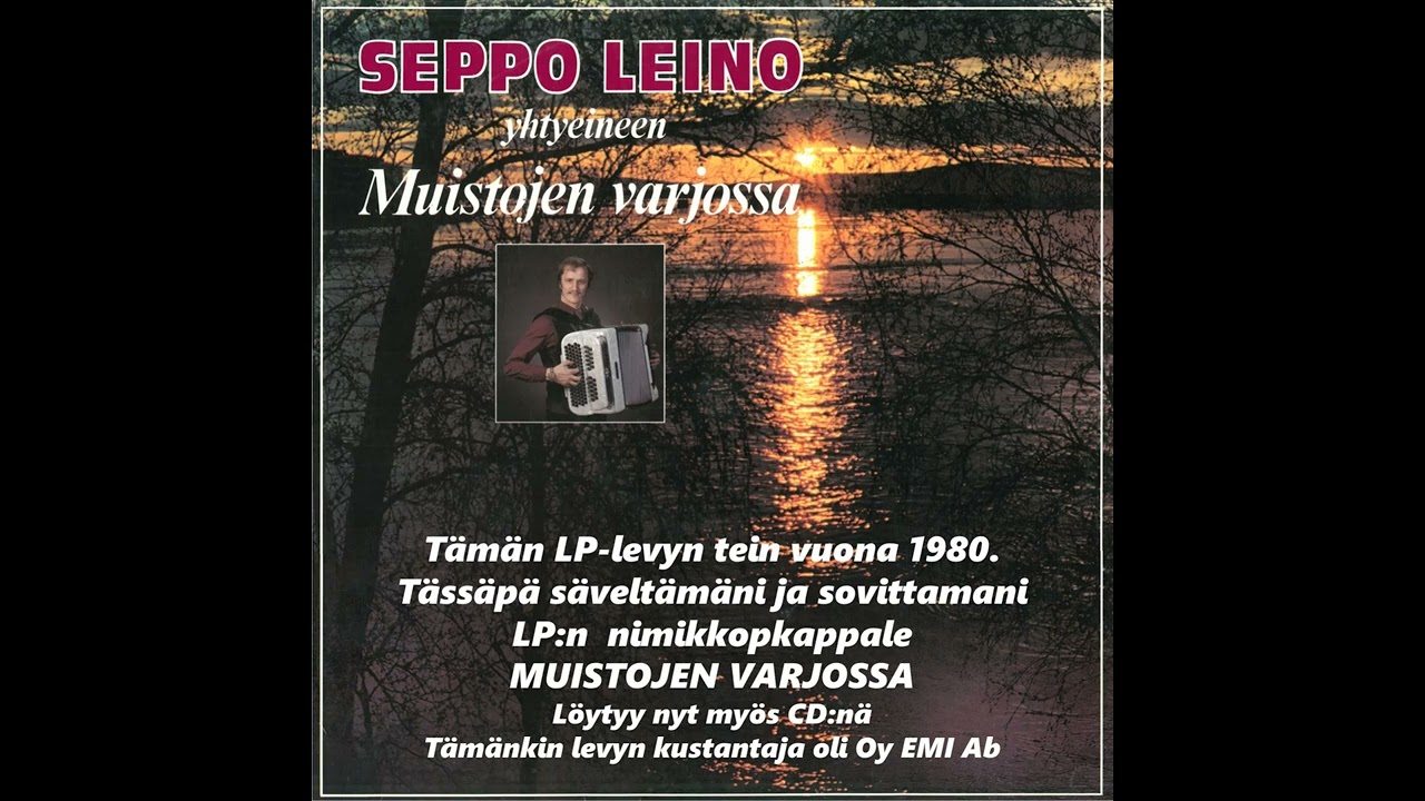 MUISTOJEN VARJOSSA   Säv. Sov. Seppo Leino
