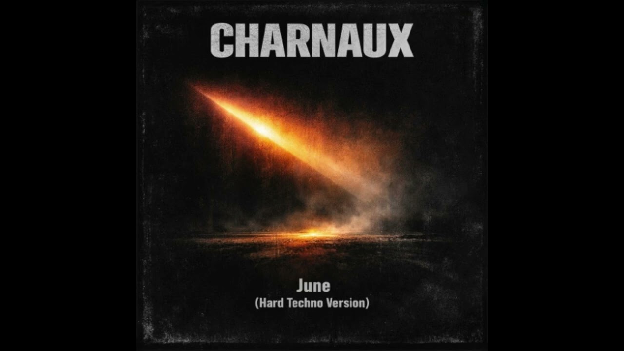 Charnaux - June (Hard Techno Version)