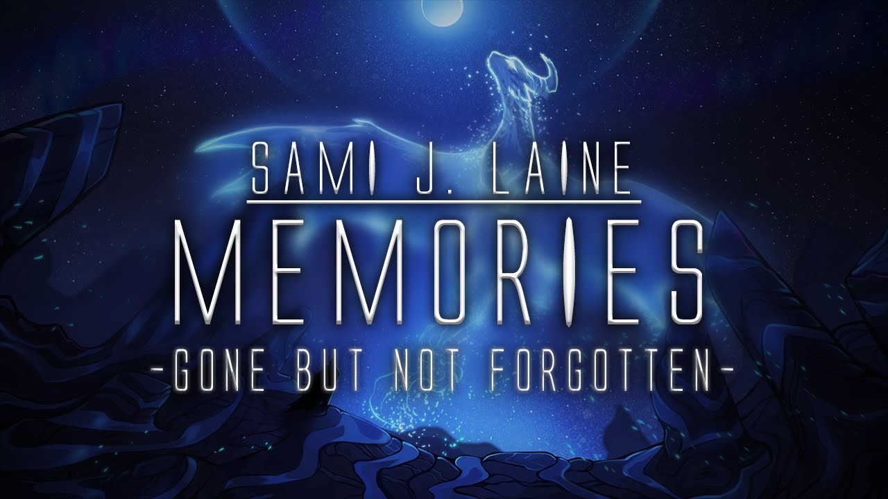 Sami J. Laine - Gone But Not Forgotten