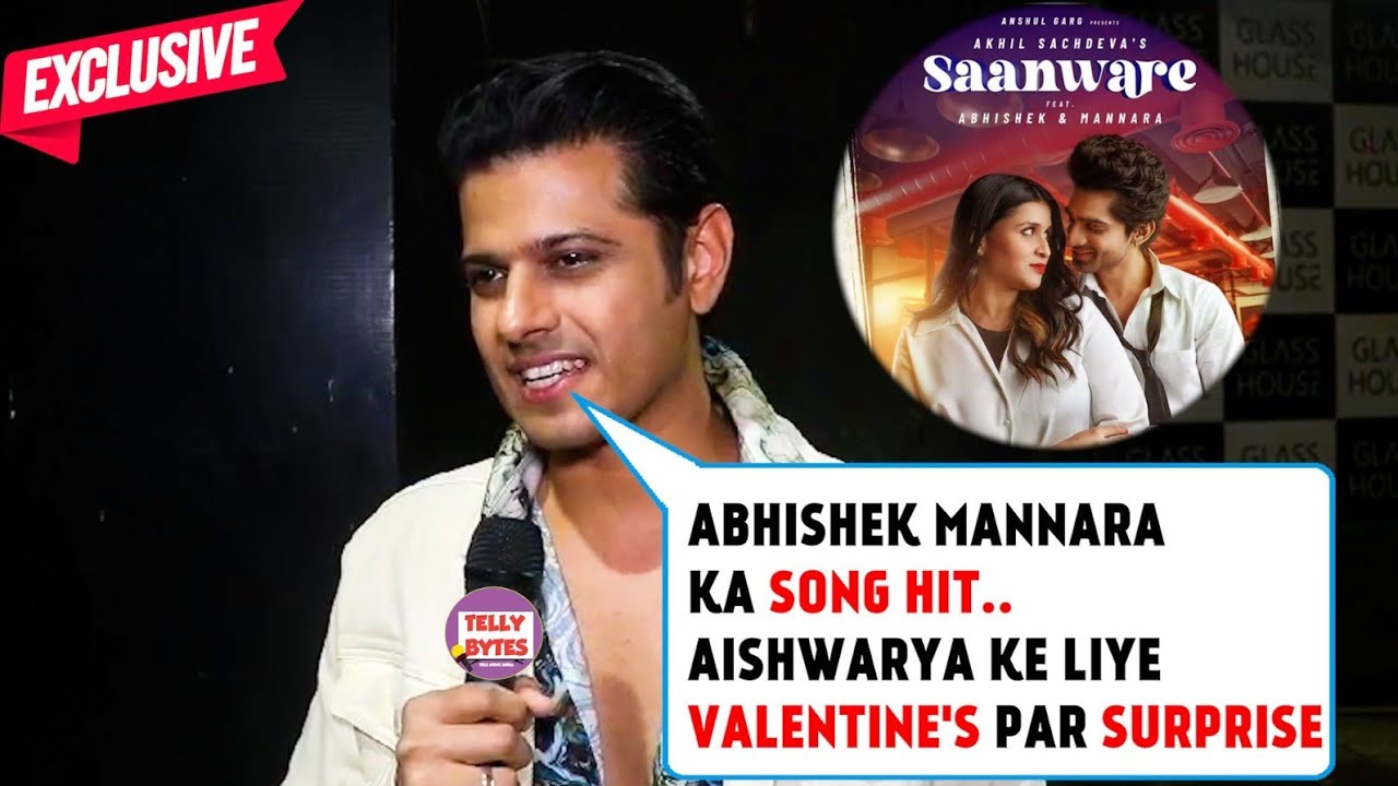 Neil Bhatt FIRST Interview On Valentine's Plan With Aishwarya, Mannara & Abhishek's Song | EXCLUSIVE