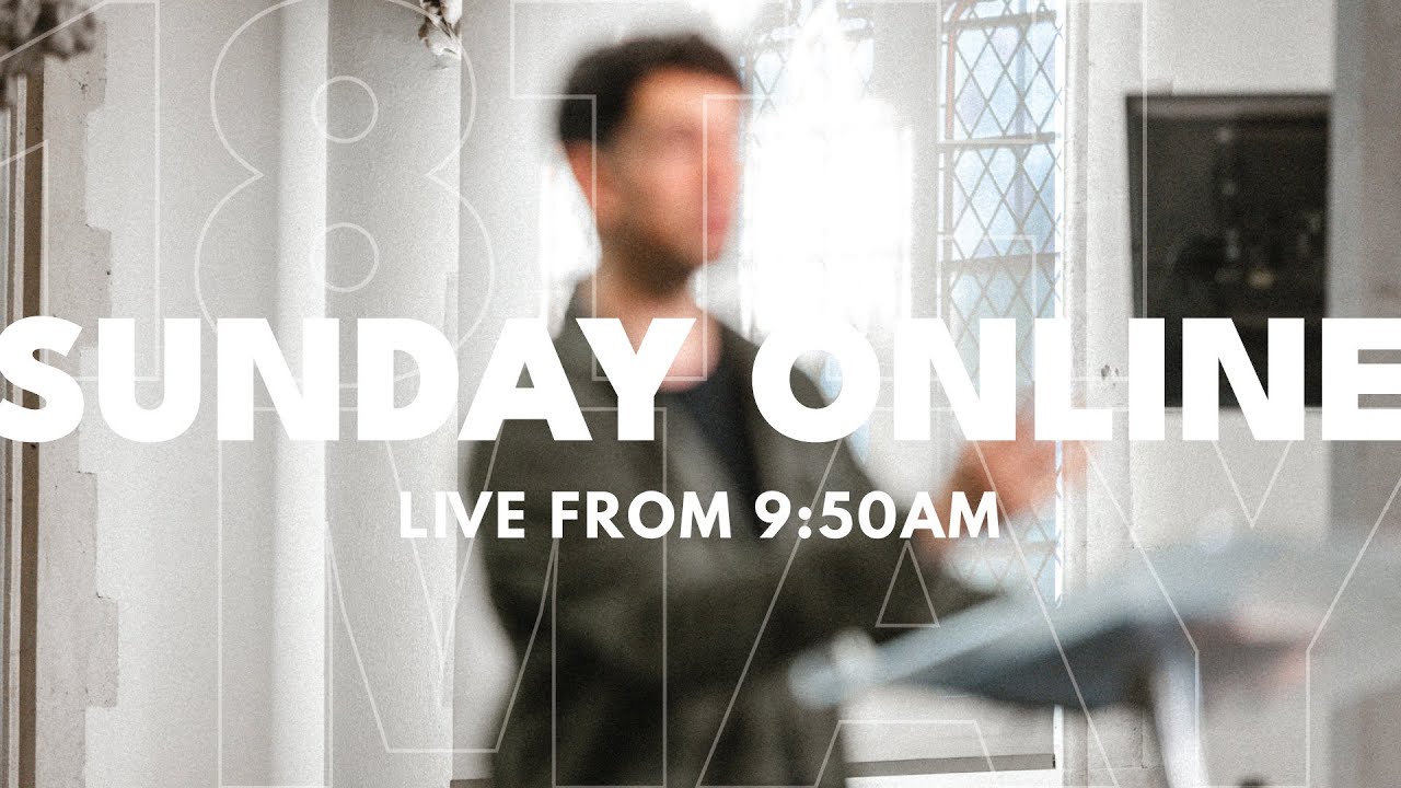 Sunday Online | St Aldates Oxford | 18th May 2025
