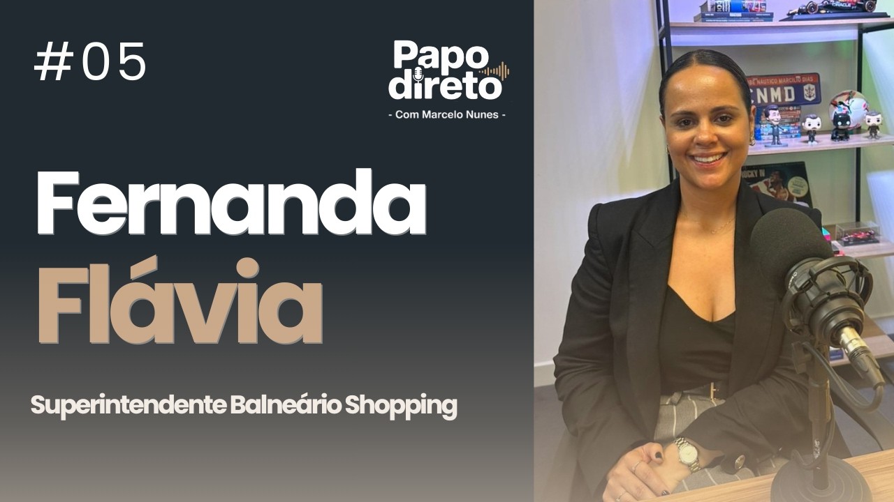 FERNANDA FLAVIA SILVA | PAPO DIRETO COM MARCELO NUNES – EP. 05