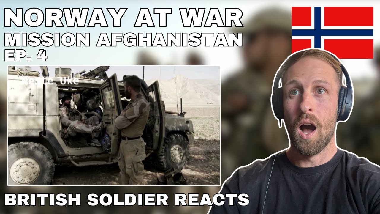 Norway At War Mission Afghanistan 4:6 British Soldier Reacts