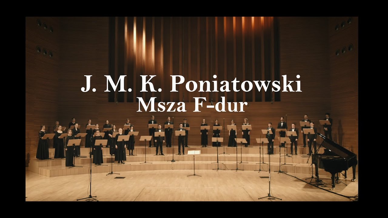 J.M.K. Poniatowski - Msza F - dur - Dni Muzyki Wokalnej Wydziału Wokalno - Aktorskiego w Katowicach