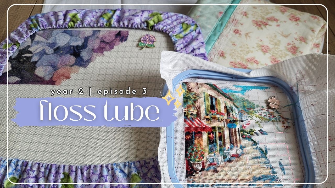 flosstube y2 ep 03 | february stitching progress
