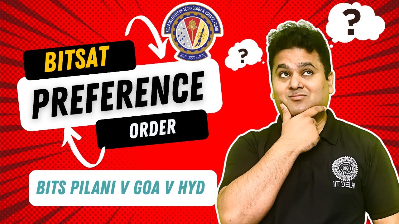 Only BITSAT Preference Guide You Need | AIR 15 | PILANI v GOA v HYD