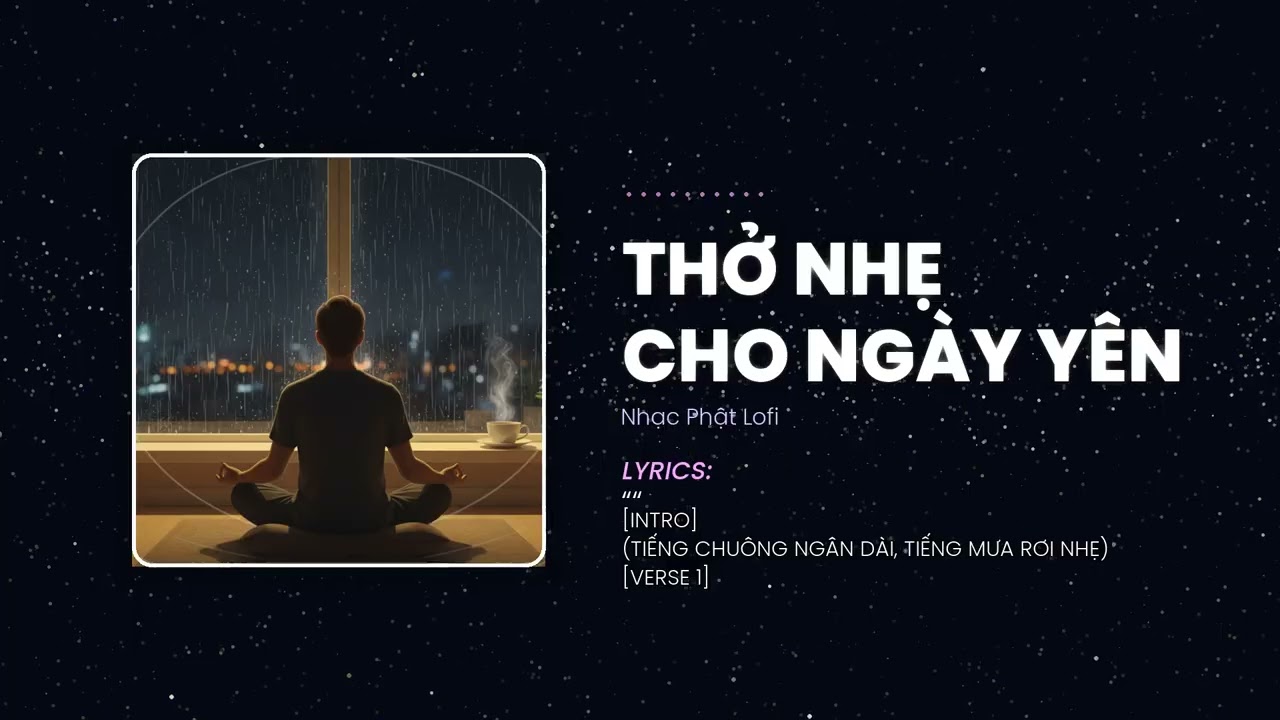 Thở Nhẹ Cho Ngày Yên - Thở chậm chữa lành ngày mệt mỏi. | Nhạc Phật Lofi