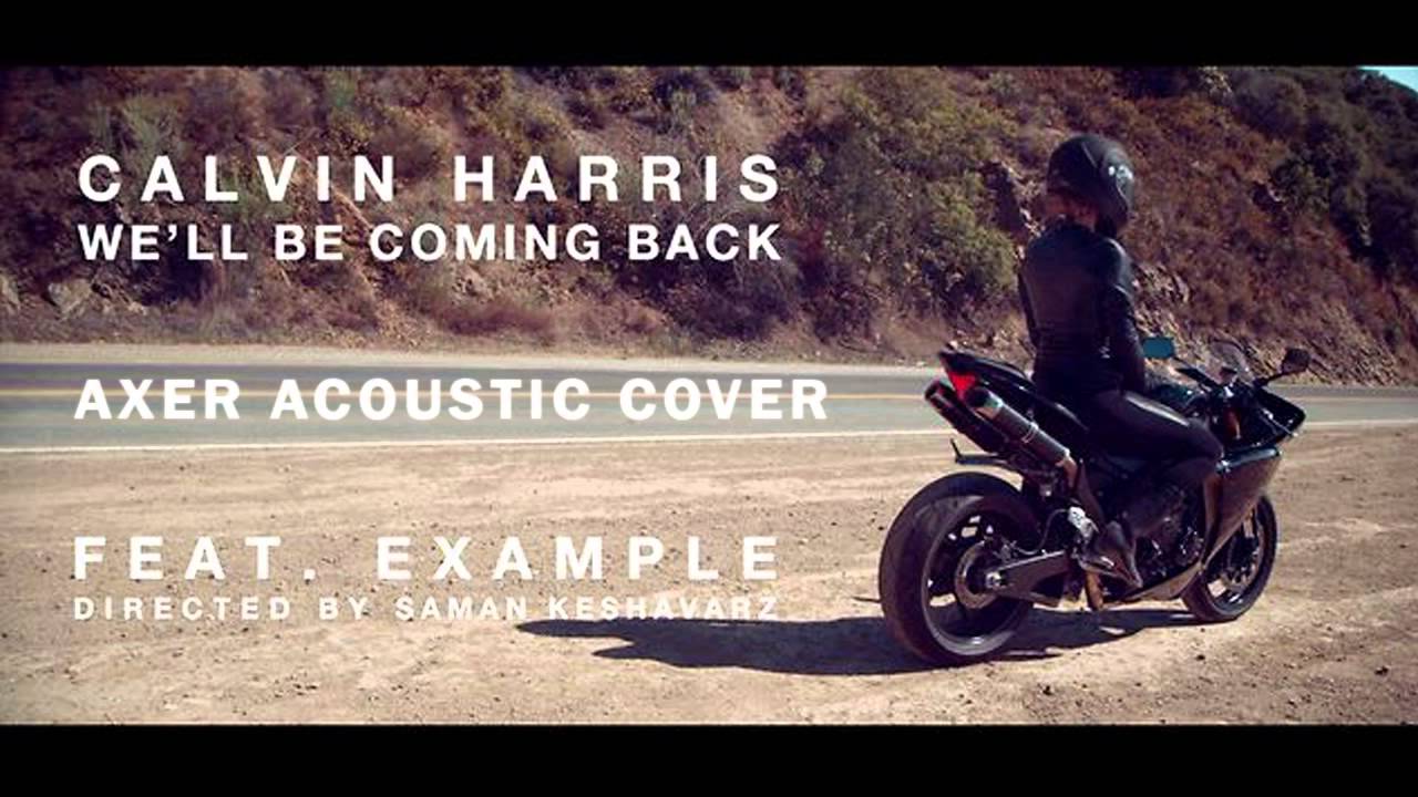 Calvin Harris ft Example - We'll be coming back (Axer acoustic cover)