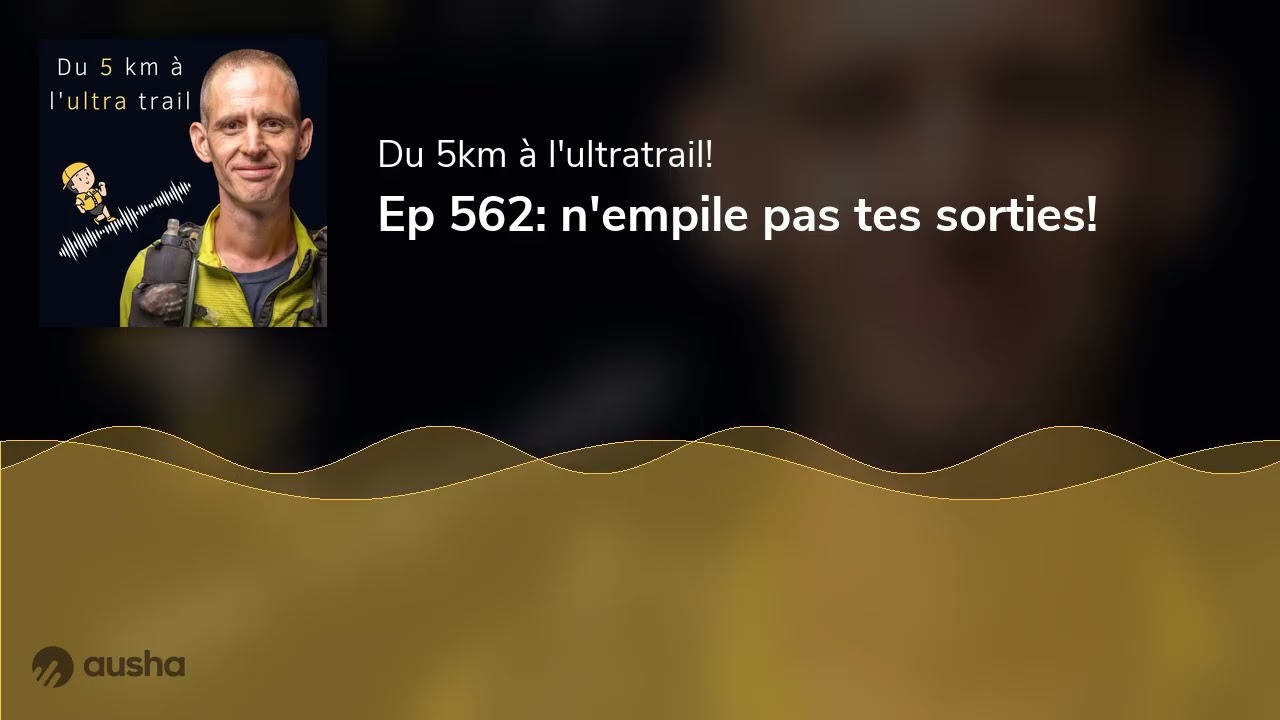 Ep 562: n'empile pas tes sorties!