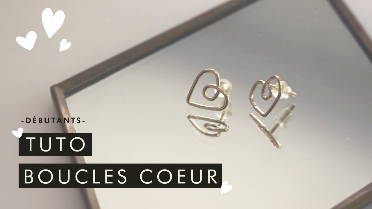 Tuto boucles coeur en Gold Filled et sans soudures (idéales débutants)