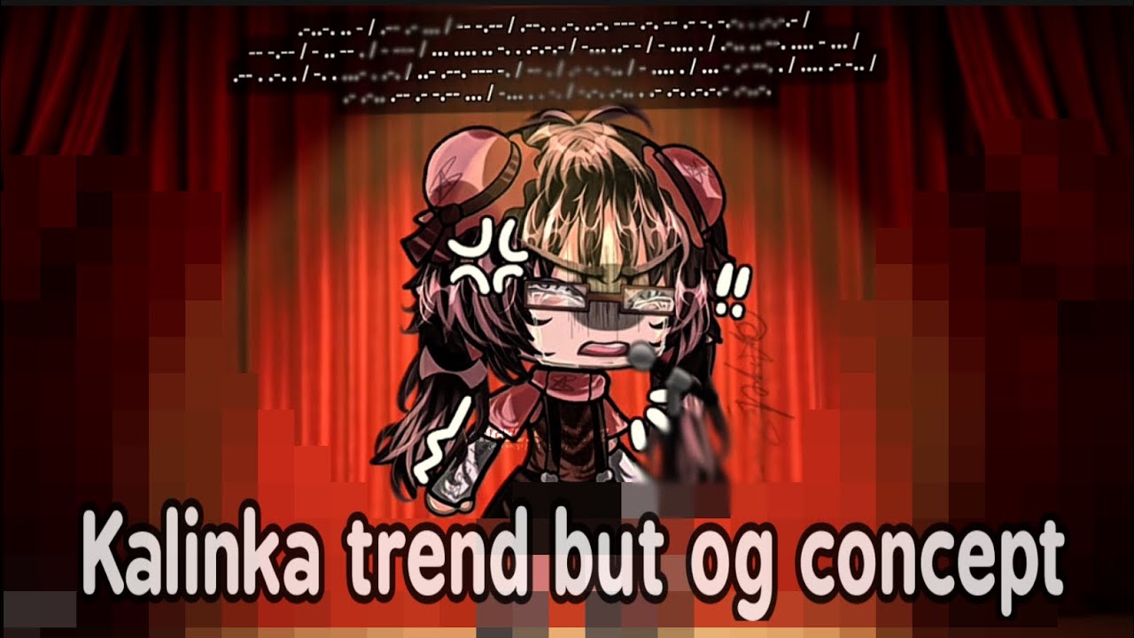 [🎤]━ &laquo;Тренд Калинка, НО В МОЕЙ ВЕРСИИ!&raquo; [] Gacha Мем/Тренд,, TikTok Тренд - {оригинальная концепция}