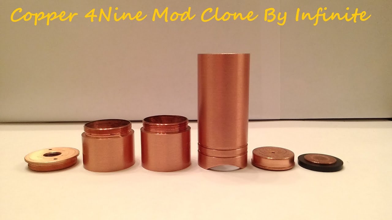 4nine By Infinite Copper Clone  |  Best Mechanical Mod  |  Cloud Chasing Mod  |  E-Cig
