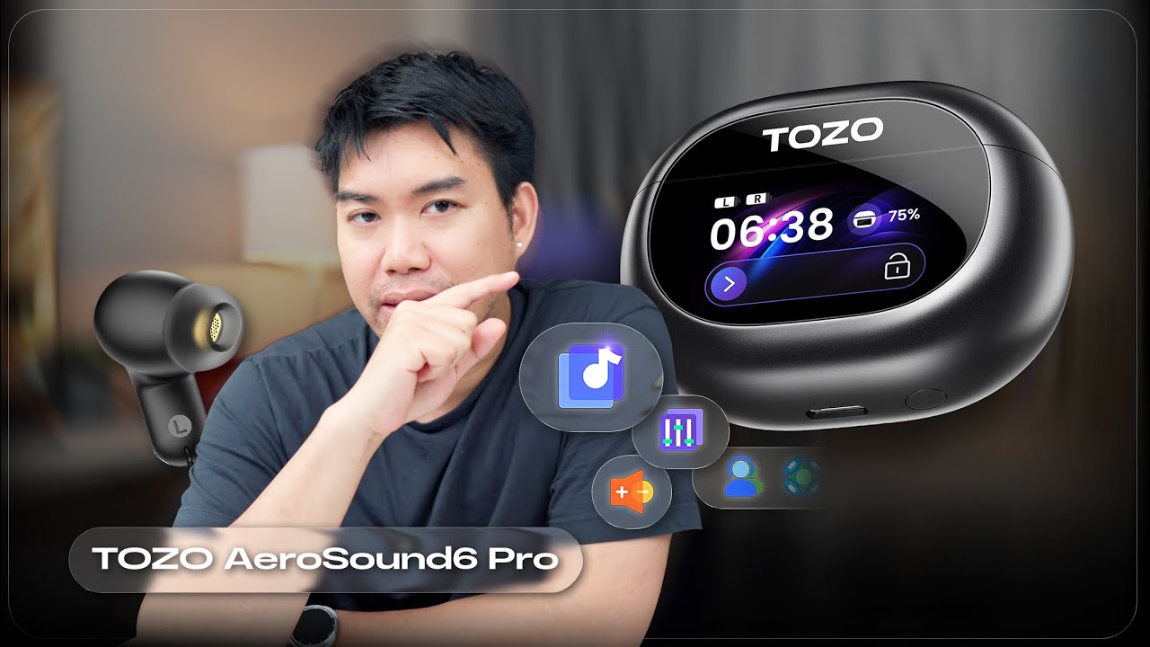 ปรับ จูน จบที่เคสจอ! ไม่ง้อแอป TOZO AeroSound6 Pro