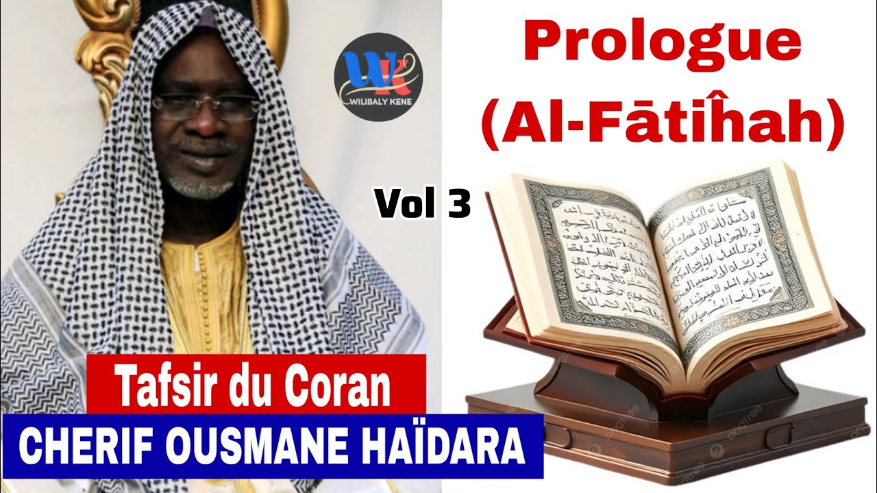 Tafsir sourate : prologue ( Al-fatihah ) Chérif Ousmane Madani Haïdara vol 3 