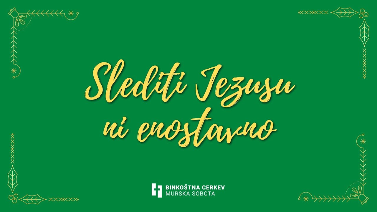 Slediti Jezusu ni enostavno (21.12.2025) – pastor Andrej Bojnec