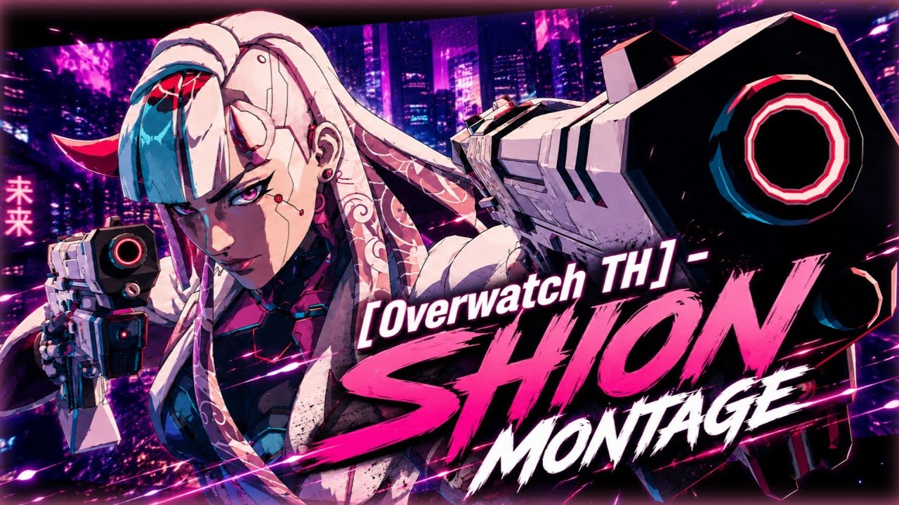 [Overwatch TH] - Shion Montage