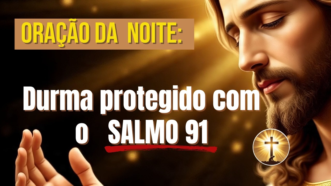 Durma Sob a Proteção do  Altíssimo l Salmo 91 Para Dormir em Paz