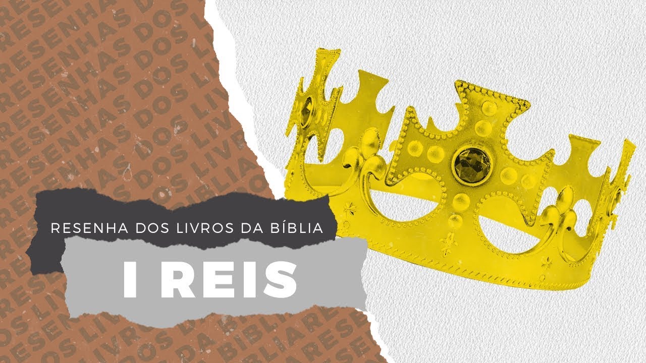 I REIS - Resenha dos Livros da Bíblia