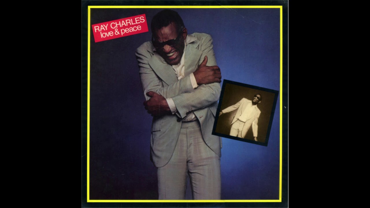 Ray Charles - A Peace That We Never Before Could Enjoy