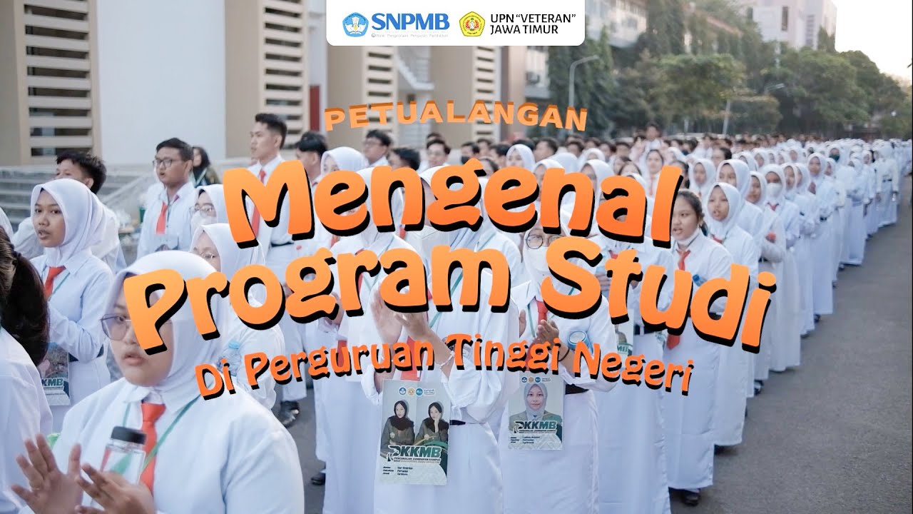 PETUALANGAN MENGENAL PROGRAM STUDI UPN VETERAN JAWA TIMUR - SNPMB 2024