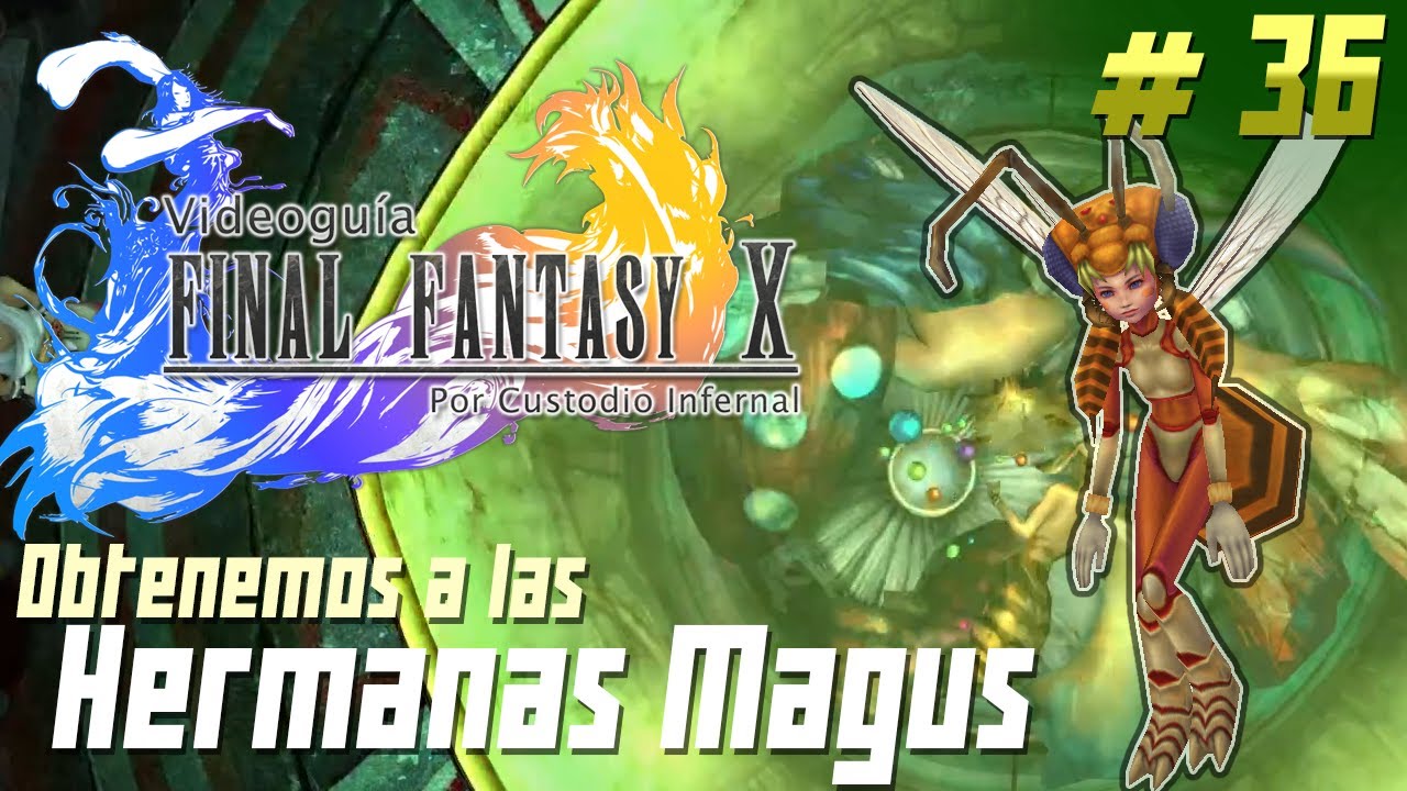 Guía Final Fantasy X | Parte 36: Conseguimos a las Hermanas Magus