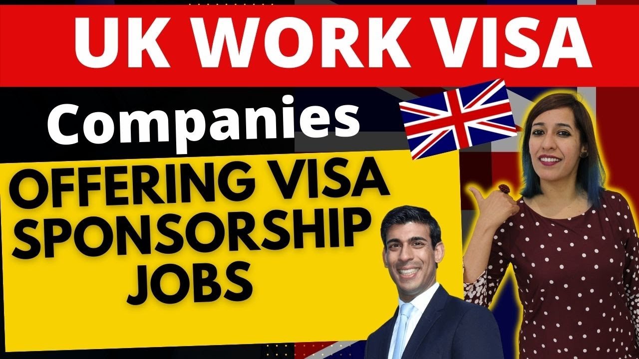 UK Companies Offering Work Visa Sponsorship Jobs | List of UK Companies hiring now