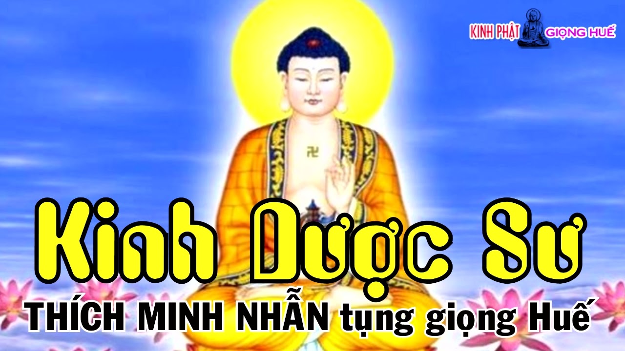 KINH DƯỢC SƯ - [Giọng Huế] Thầy Thích Minh Nhẫn tụng