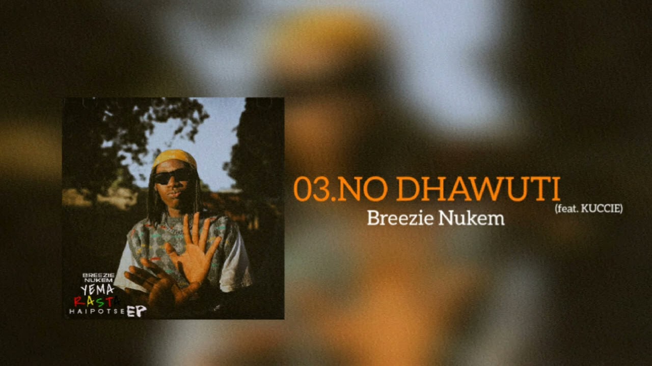 03. Breezie Nukem - No Dhawuti (feat. Kuccie)