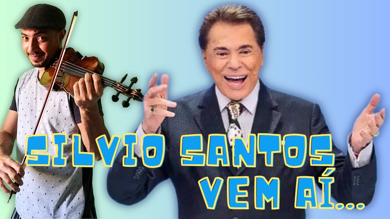 Silvio Santos Vem Aí『 Tributo 』violino versão