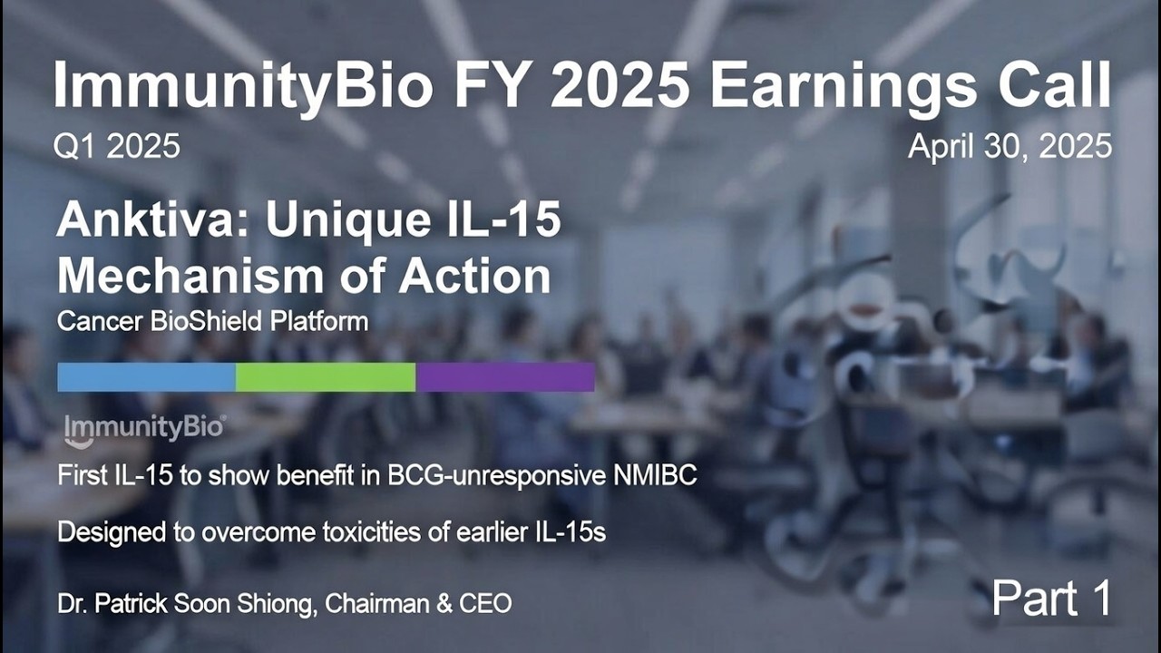 ImmunityBio FY 2025 Earnings Call: Anktiva as the Backbone of Quantum Oncology (Part 1 of 2)