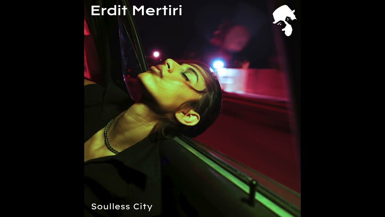 Erdit Mertiri - Soulless City (Original Mix)
