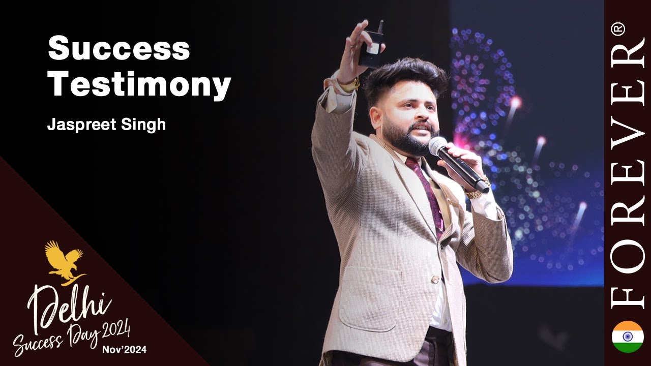 Success Testimony by Jaspreet Singh | Delhi Success Day - November 2024 | Forever Living India