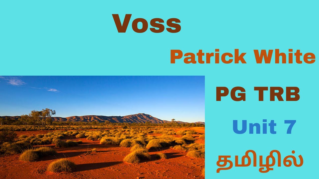 Voss by Patrick White| PG TRB Unit VII| Summary in Tamil|  தமிழில்