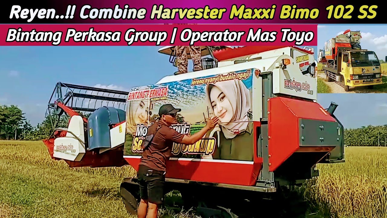 Reyen..!! Combine Harvester Maxxi Bimo 102 | Bintang Perkasa Group Operator Mas Toyo